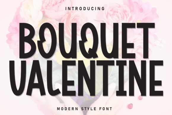Bouquet Valentine: A Display Font for Heartfelt Branding