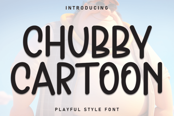 Chubby Cartoon: The Font That Makes Your Message Pop